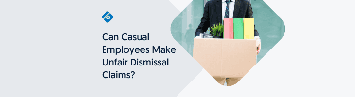 can casual employees make unfair dismissal claims